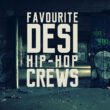 desi hip hop crew favourite underground